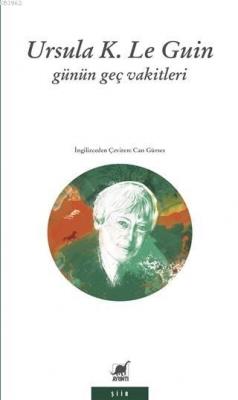 Günün Geç Vakitleri Ursula K. Le Guin