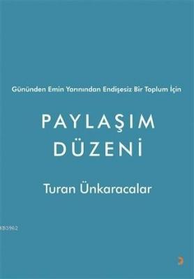 Gününden Emin Yarınından Endişesiz Bir Toplum İçin Paylaşım Düzeni