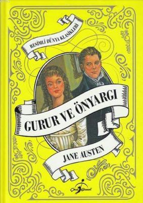 Gurur ve Önyargı Resimli Dünya Klasikleri Jane Austen