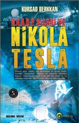 H. A. A. R. P. Silahı ve Nikola Tesla Kursad Berkkan