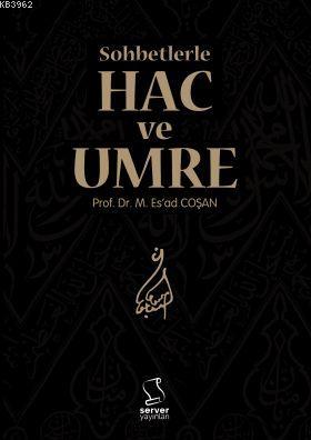 Hac ve Umre - Sert Cilt Mahmud Es´ad Coşan