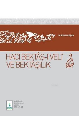 Hacı Bektaş-ı Veli ve Bektaşilik Mahmud Es´ad Coşan