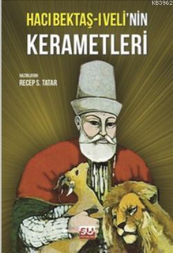 Hacı Bektaş-i Veli'nin Kerametleri Recep S. Tatar