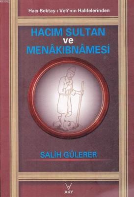Hacım Sultan ve Menakıbnamesi Salih Gülerer