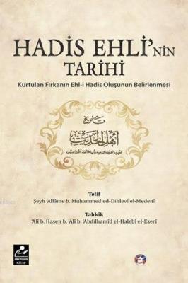 Hadis Ehli'nin Tarihi Muhammed ed-Dihlevi El-Medeni