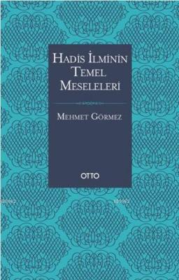 Hadis İlminin Temel Meseleleri