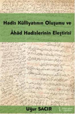 Hadis Külliyatının Oluşumu ve