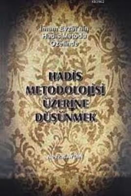 Hadis Metodolojisi Üzerine Düşünmek