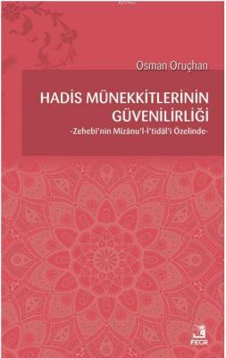 Hadis Münekkitlerinin Güvenilirliği