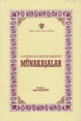 Hadisçilerle Kelamcılar Arasındaki Münakaşalar