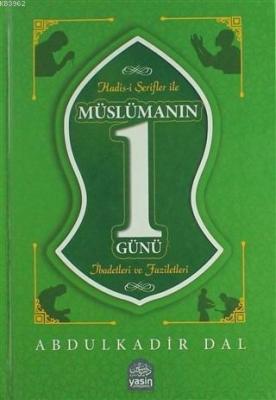 Hadisi Şerifler ile Müslümanın Bir Günü