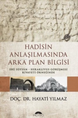 Hadisin Anlaşılmasında Arka Plan Bilgisi Hayati Yılmaz