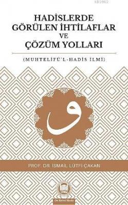 Hadislerde Görülen İhtilaflar ve Çözüm Yolları
