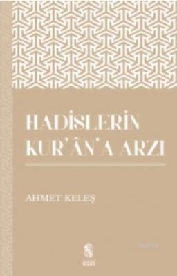 Hadislerin Kur'an'a Arzı