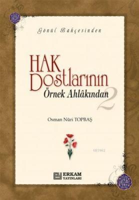 Hak Dostlarının Örnek Ahlakından- 2 Osman Nuri Topbaş