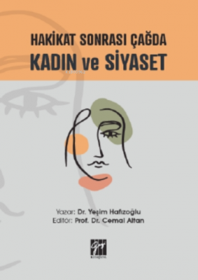 Hakikat Sonrası Çağda Kadın Ve Siyaset
