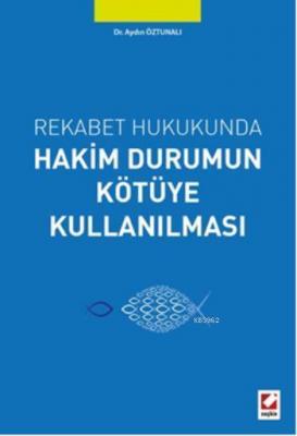 Hakim Durumun Kötüye Kullanılması