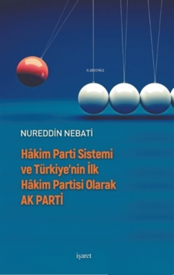 Hakim Parti Sistemi ve Türkiye'nin İlk Hakim Partisi olarak Ak Parti N