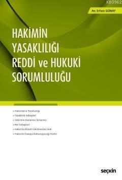 Hakimin Yasaklılığı - Reddi ve Hukuki Sorumluluğu