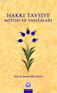 Hakkı Tavsiye Metod ve Vasıtaları