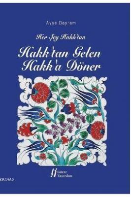 Hakk'tan Gelen Hakk'a Döner