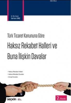 Haksız Rekabet Hâlleri ve Buna İlişkin Davalar