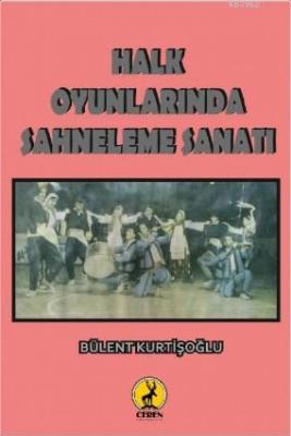 Halk Oyunlarında Sahneleme Sanatı