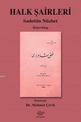 Halk Şairleri 1.Kitap - Sadettin Nüzhet Mehmet Çevik