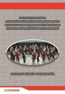 Halkoyunlarında Antrenör Liderlik Davranışlarının Oyuncuların Başarı Motivasyonları Üzerindeki