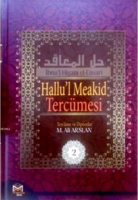 Hallu'l Meakid Tercümesi 2 İbn-i Hişam el-Ensari