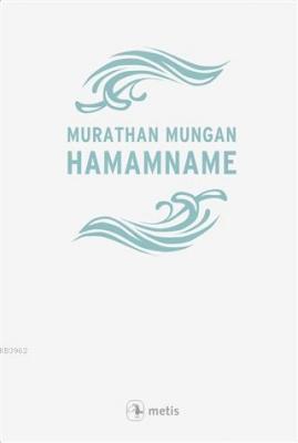 Hamamname Murathan Mungan