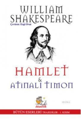 Hamlet & Atinalı Timon William Shakespeare