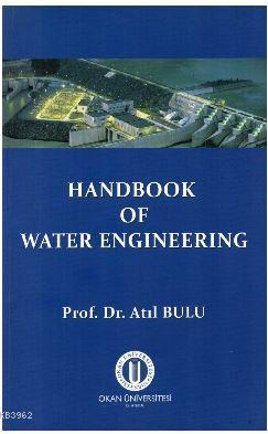 Handbook Of Water Engineering Atıl Bulu