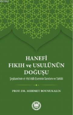Hanefi Fıkıh ve Usulünün Doğuşu