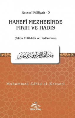 Hanefi Mezhebinde Fıkıh ve Hadis
