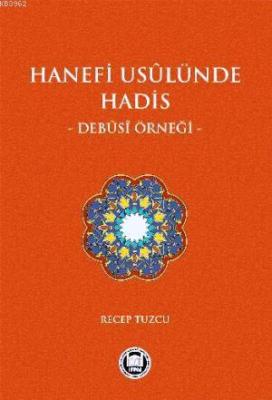 Hanefi Usulünde Hadis Debusi Örneği