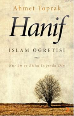 Hanif İslam Öğretisi Ahmet Toprak