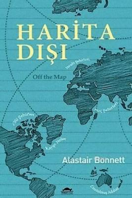 Harita Dışı Alastair Bonnett