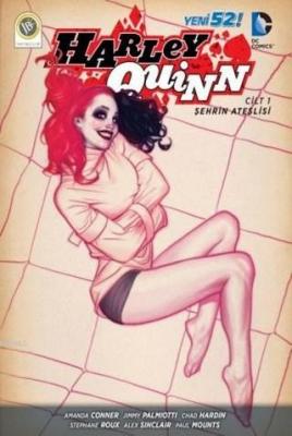 Harley Quinn Cilt 1 - Şehrin Ateşlisi Jimmy Palmiotti