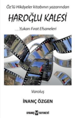Haroğlu Kalesi Efsanesi 1 Varoluş