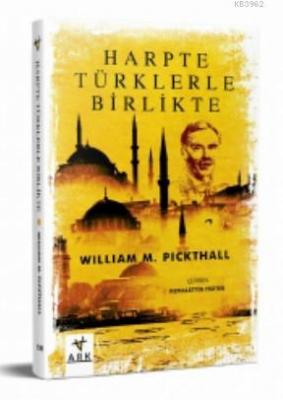 Harpte Türklerle Birlikte William M. Pickthall