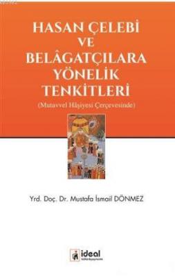 Hasan Çelebi ve Belagatçılara Yönelik Tenkitleri