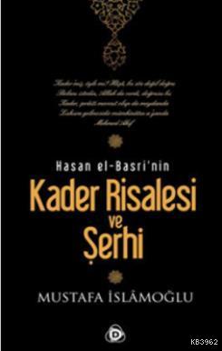 Hasan El Basri'nin Kader Risalesi ve Şerhi (Ciltli) Mustafa İslamoğlu