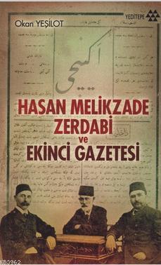 Hasan Melikzade Zerdabi ve Ekinci Gazetesi Okan Yeşilot