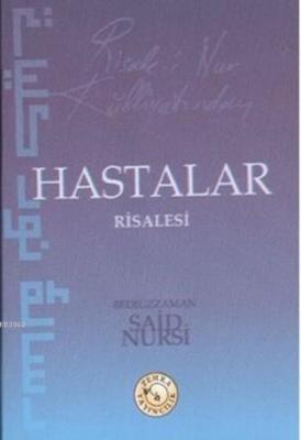 Hastalar Risalesi Bediüzzaman Said Nursi