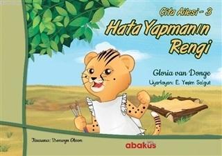 Hata Yapmanın Rengi - Çita Ailesi 3