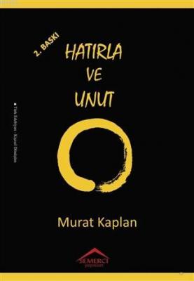 Hatırla ve Unut Murat Kaplan