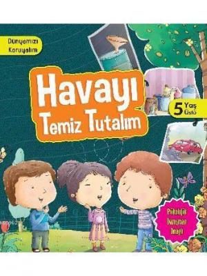 Havayı Temiz Tutalım (5+ Yaş)