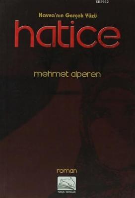 Havva'nın Gerçek Yüzü Hatice