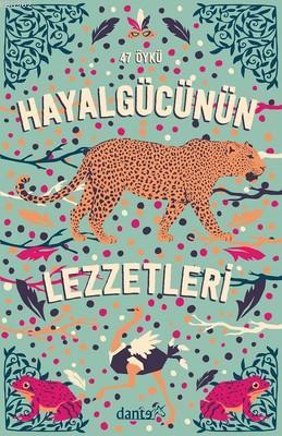 Hayal Gücünün Lezzetleri
